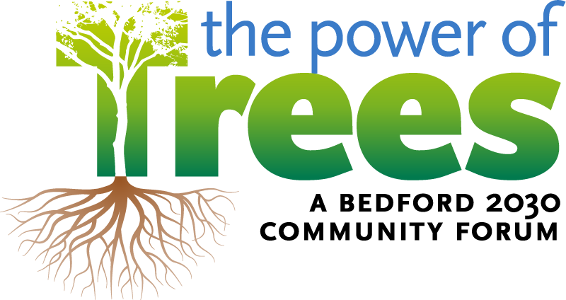 The Power of Trees: A Bedford 2030 Community Forum