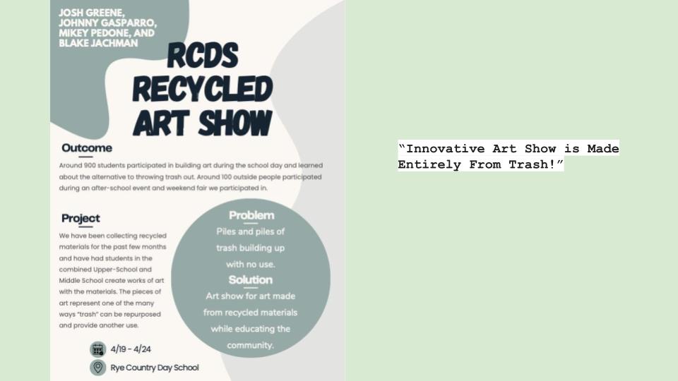 Greenlight Recycled Art Show - Outstanding school and community engagement Josh Greene, Blake Jachman, Johnny Gasparro and Mikey Pedone - Rye Country Day School